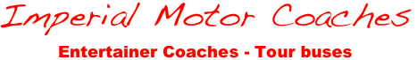 Imperial Motor Coaches
Entertainer Coaches - Tour buses 